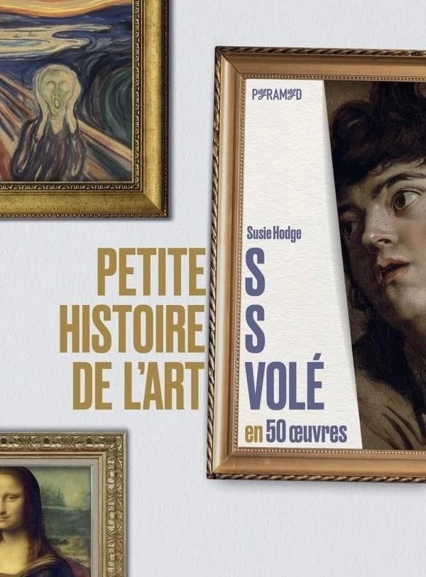 Petites histoires de l'art volé : en 50 oeuvres