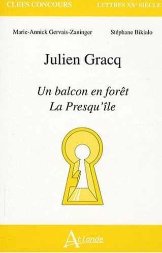 Julien Gracq, "Un balcon en forêt", "La presqu'île"