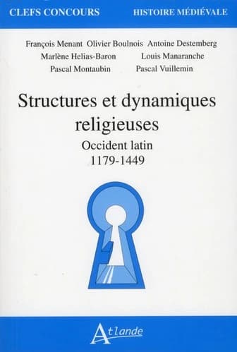 Structures et dynamiques religieuses : Occident latin, 1179-1449