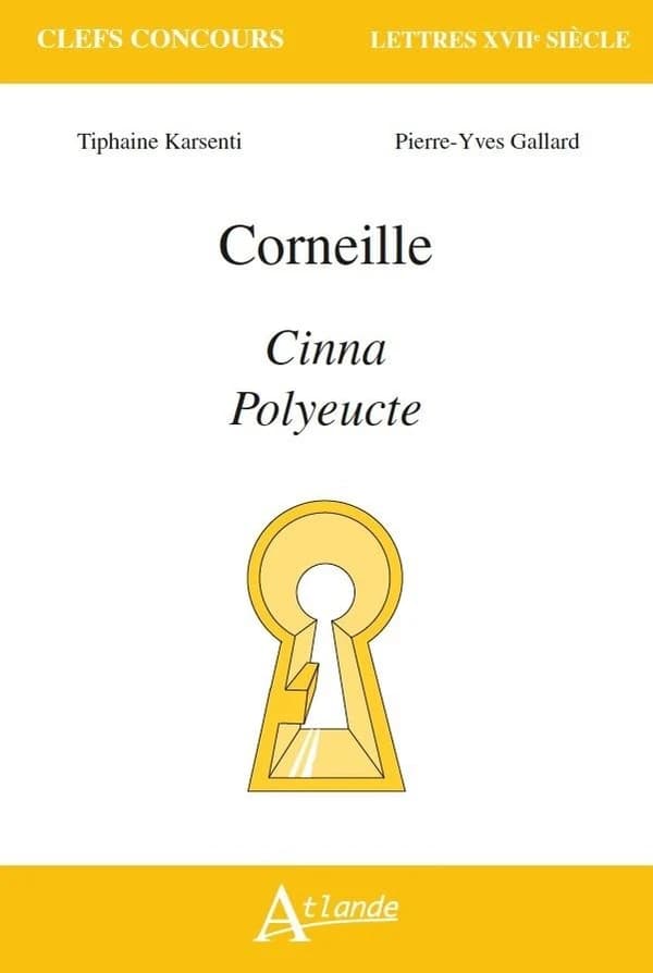 Corneille, "Cinna", "Polyeucte"