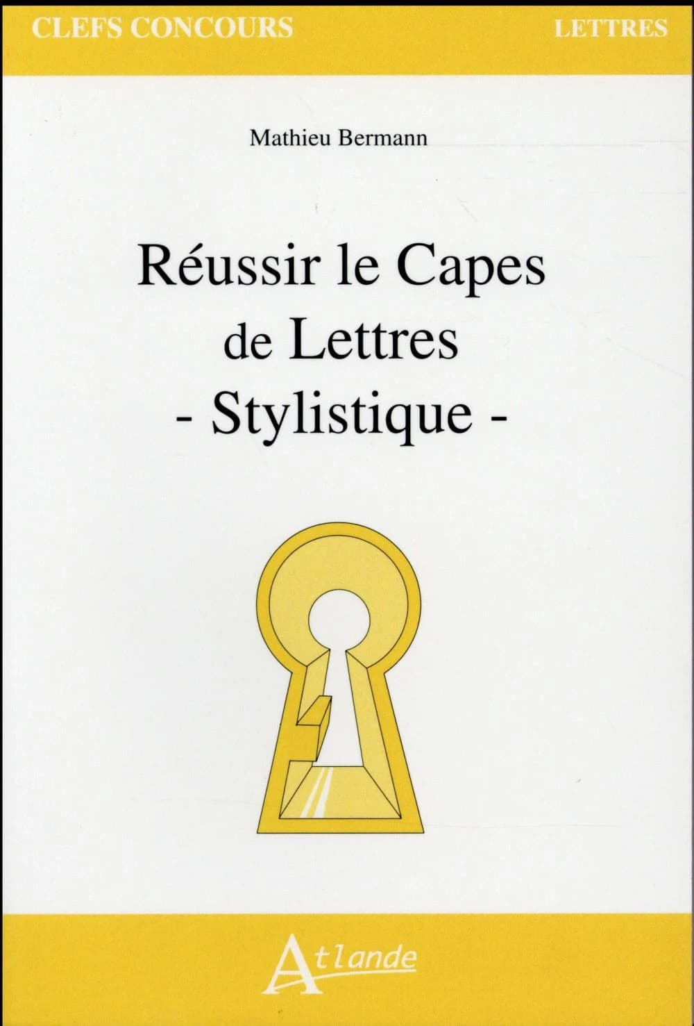 Réussir le CAPES de lettres : stylistique