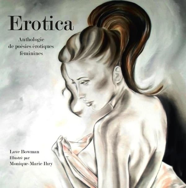 Erotica : anthologie de poésies érotiques féminines