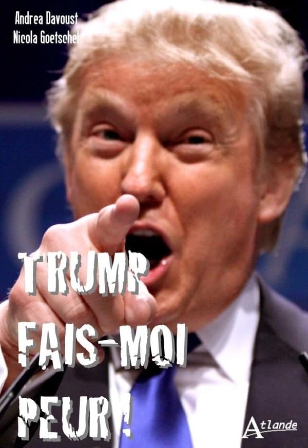Trump fais-moi peur !