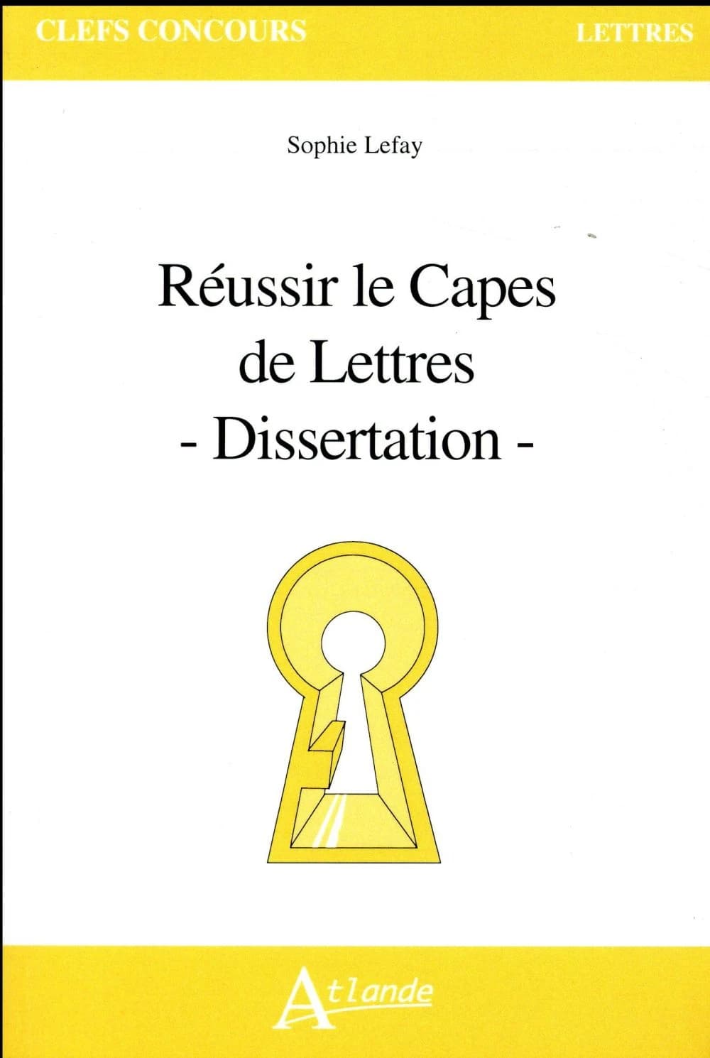 Réussir le CAPES de lettres : dissertation