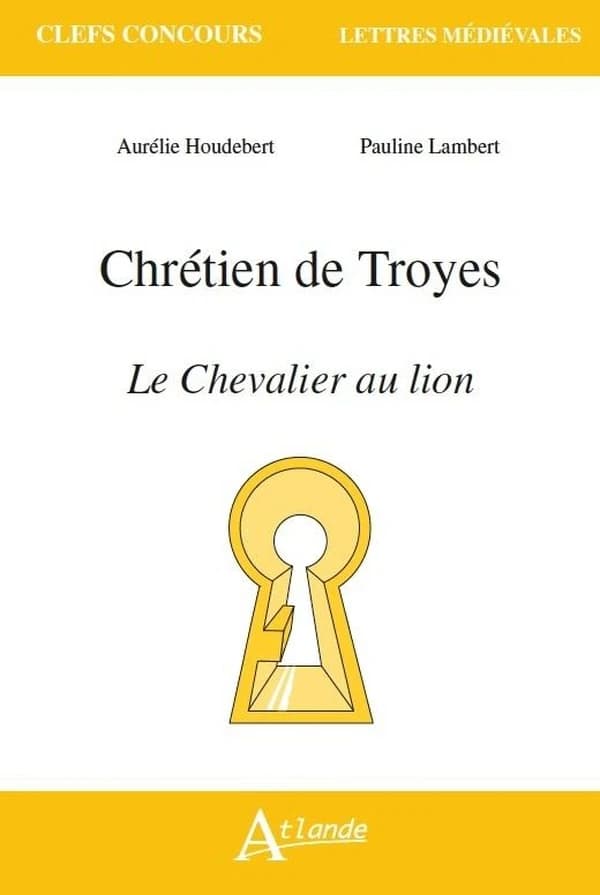 Chrétien de Troyes, "Le chevalier au lion"