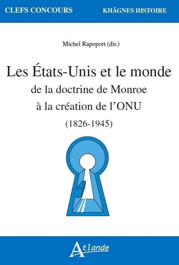 Les États-Unis et le monde : de la doctrine de Monroe à la création de l'ONU, 1823-1945