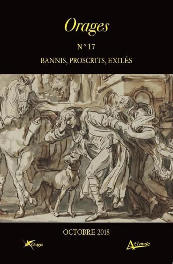 Orages n.17 : bannis, proscrits, exilés (édition 2018)