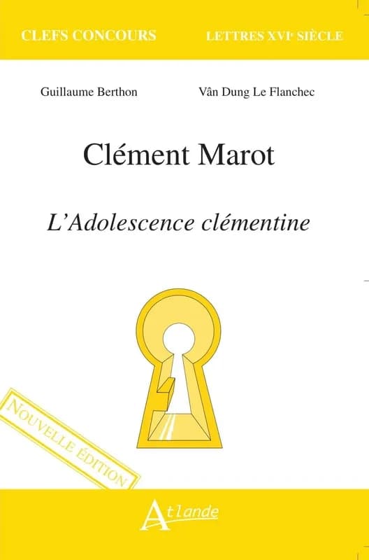Clément Marot, "L'adolescence clémentine" (Nouvelle éd.) Guillaume Berthon, Vân Dung Le Flanchec
