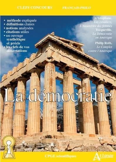 La démocratie : Aristophane, "Les cavaliers", "L'assemblée des femmes", Tocqueville, "La démocratie en Amérique", Philip Roth, "Le complot contre l'Amérique"