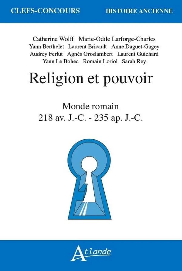 Religion et pouvoir : monde romain, 218 av. J.-C.- 235 ap. J.-C.