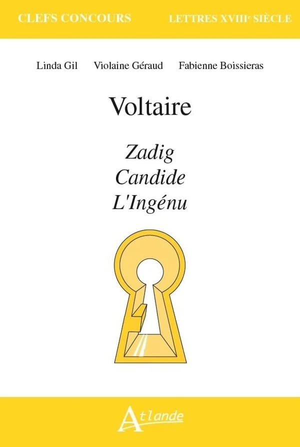 Voltaire, "Zadig", "Candide", "L'ingénu"