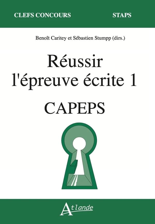 Réussir l'écrit 1, CAPEPS, agrégation d'EPS : nouveaux items (Nouvelle éd.) Benoît Caritey, Julie Demeslay, Tony Froissart...[et al.] ; Julien Sorez, dir., Jean Saint-Martin, dir.