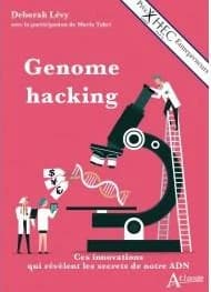 Genome hacking : ces innovations qui révèlent les secrets de notre ADN