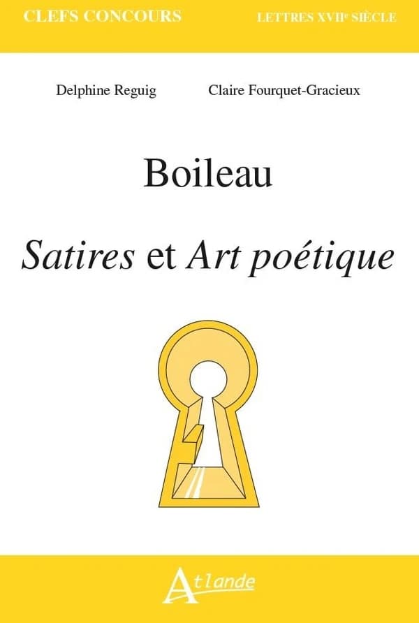Boileau, "Satires" et "Art poétique"