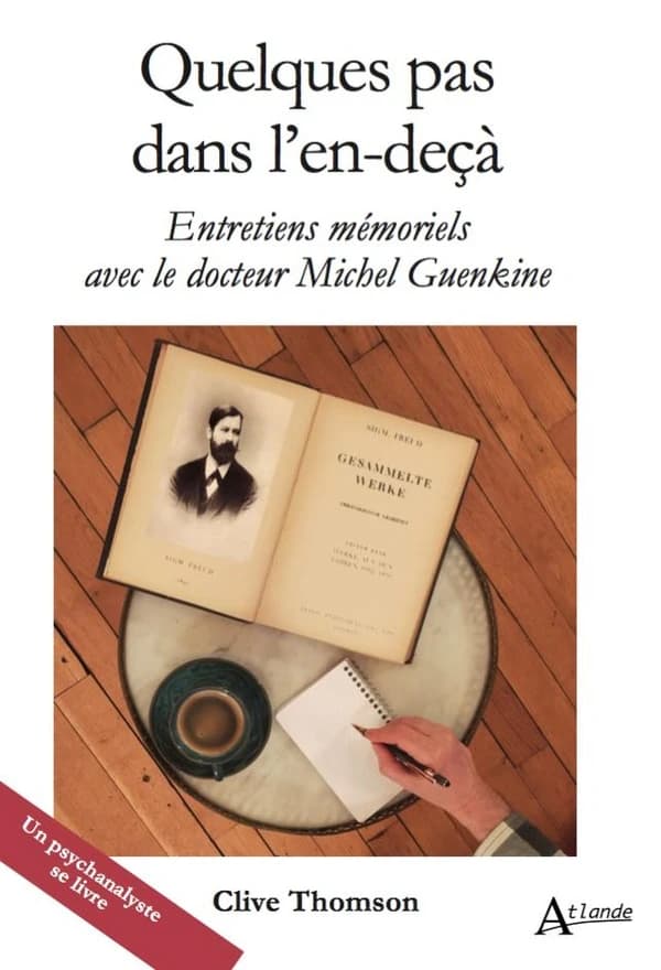 Quelques pas dans l'en-deçà : entretiens mémoriels avec le docteur Michel Guenkine