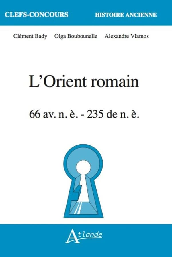 L'Orient romain : 66 av. n. è.-235 de n. è.