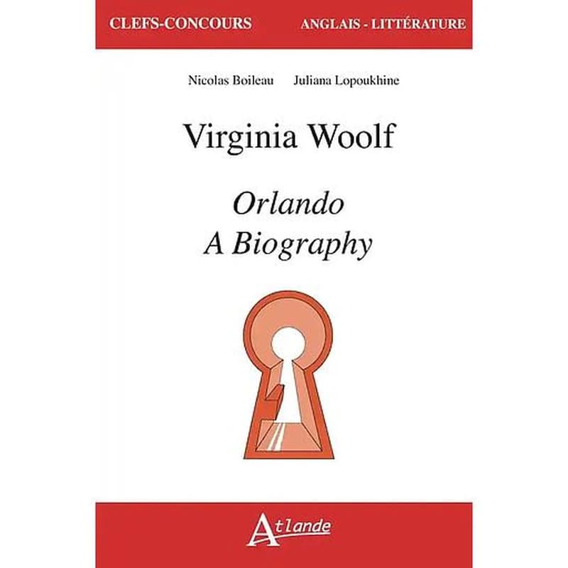 Virginia Woolf, "Orlando, a biography"