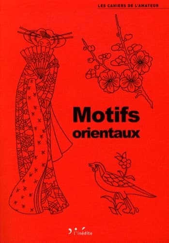 Motifs orientaux : les cahiers de l'amateur : modèles originaux et adaptables : [Album à colorier]