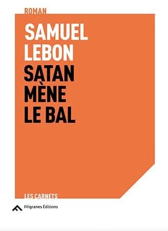 Satan mène le bal : roman