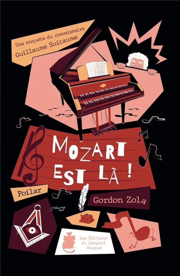 Mozart est là ! : le secret des francs-maçons