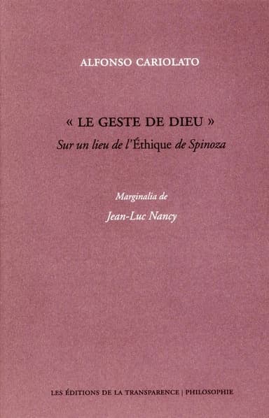 Le geste de Dieu : sur un lieu de l'"Éthique" de Spinoza
