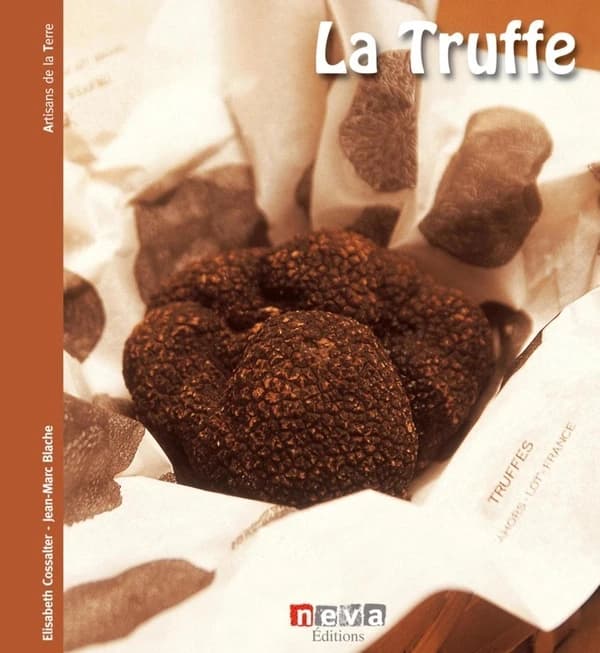 La truffe : le sacre du diamant noir ([Nouvelle éd.]) texte, Elisabeth Cossalter ; photographies, Jean-Marc Blache