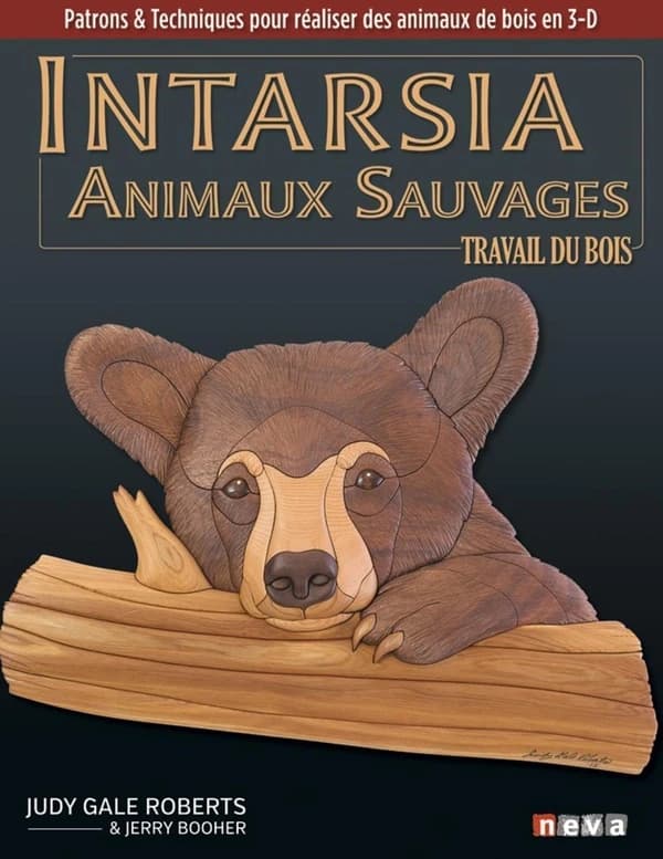 Intarsia, animaux sauvages : le travail du bois : patrons & techniques pour réaliser des animaux de bois en 3-D