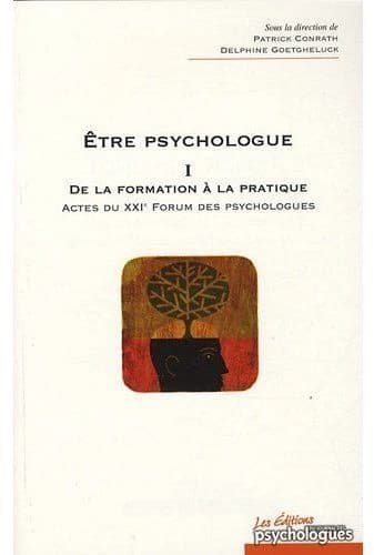 Être psychologue. I, De la formation à la pratique