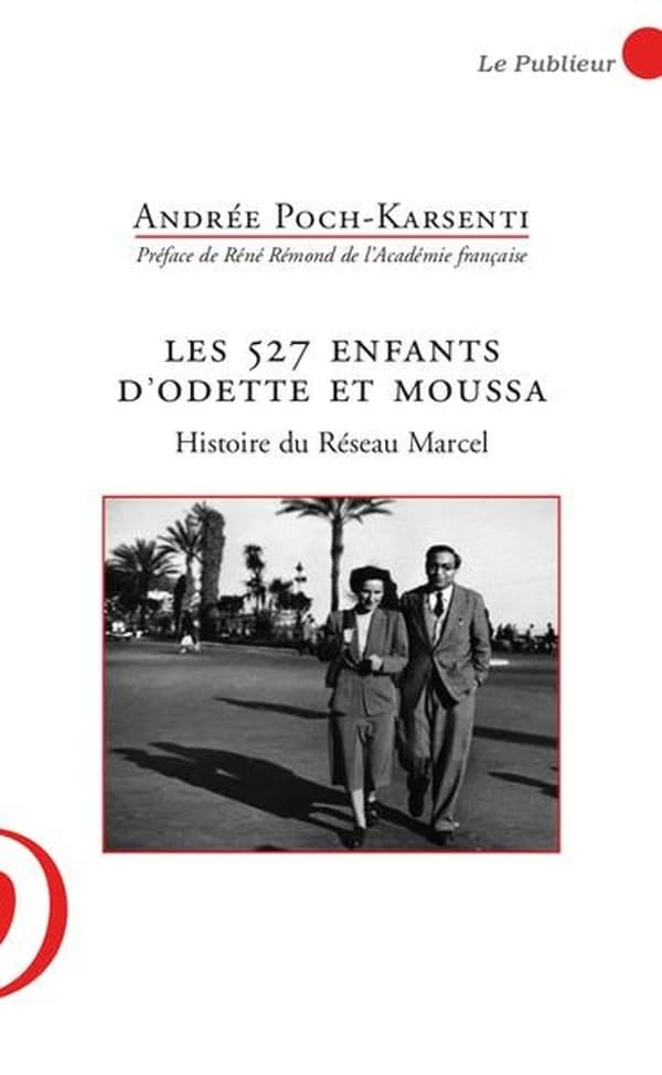 Les 527 enfants d'Odette et Moussa : histoire du réseau Marcel