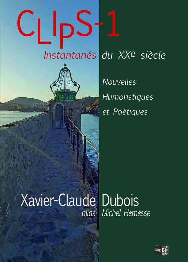 Clips : instantanés du XXe siècle : nouvelles humoristiques et poétiques