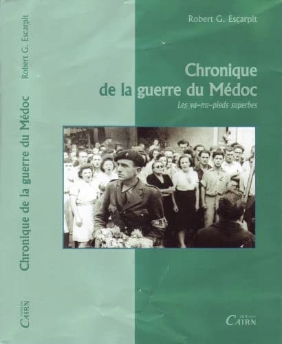 Chronique de la guerre du Médoc : les va-nu pieds superbes