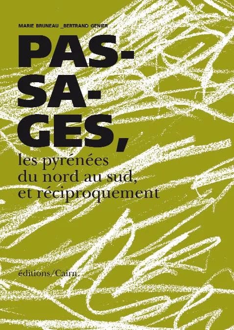 Passages : les Pyrénées du nord au sud, et réciproquement