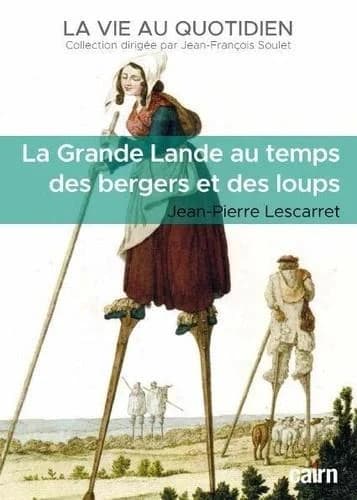 La grande lande au temps des bergers et des loups