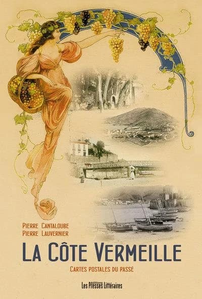 La côte Vermeille : Pyrénées-Orientales : quatre villages illustrés par des cartes postales du passé