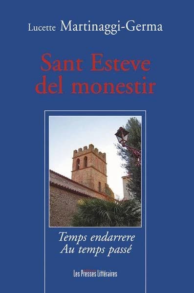 Sant Esteve del monestir : temps endarrere : au temps passé : de la Préhistoire à 1900 environ