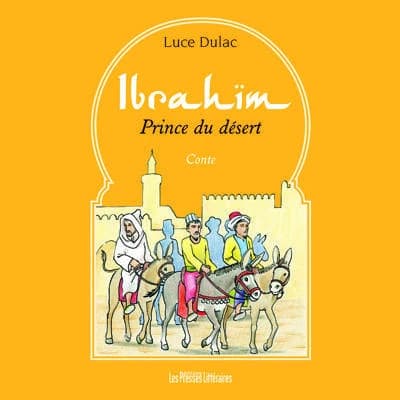 Ibrahim, prince du désert : conte