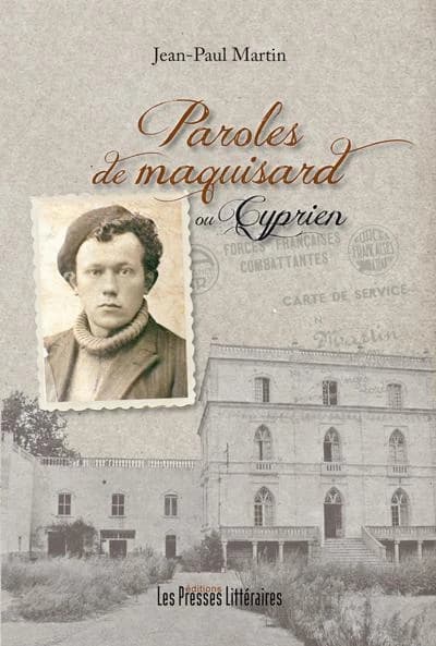 Paroles de maquisard ou Cyprien : de la Margeride au Canigó