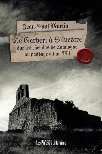De Gerbert à Silvestre : sur les chemins de Catalogne au passage à l'an mil