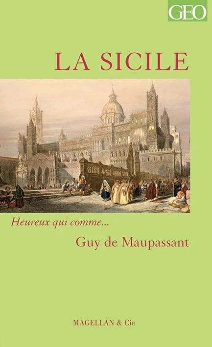 La Sicile : récit ([2e éd.]) Guy de Maupassant ; [préface d'Émilie Cappella]