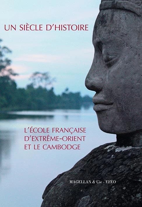 Un siècle d'histoire : l'École française d'Extrême-Orient et le Cambodge