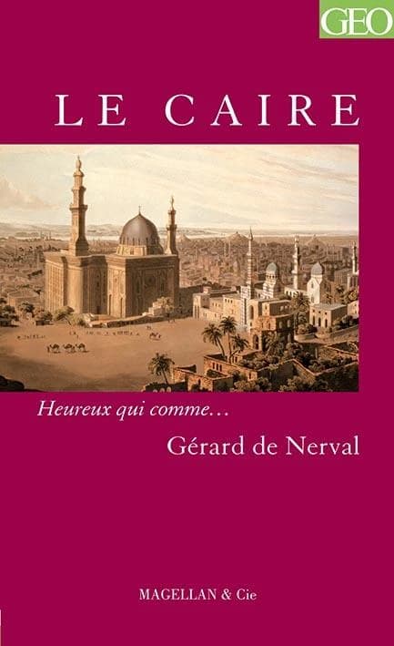 Le Caire : récit ([2e éd.]) Gérard de Nerval