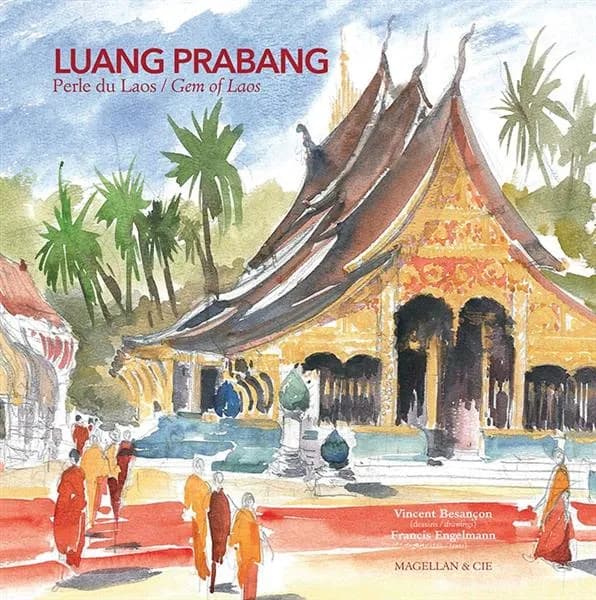 Luang Prabang : perle du Laos : carnet de voyage architectural