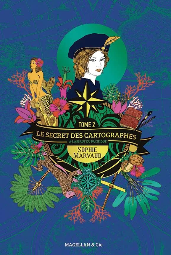 Le secret des cartographes : à l'assault du pacifique. Tome 2