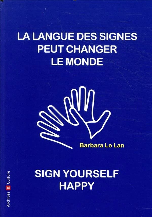 La langue des signes peut changer le monde : manifeste