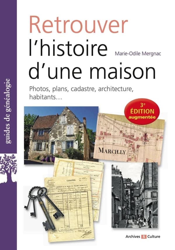 Retrouver l'histoire d'une maison (3e édition)