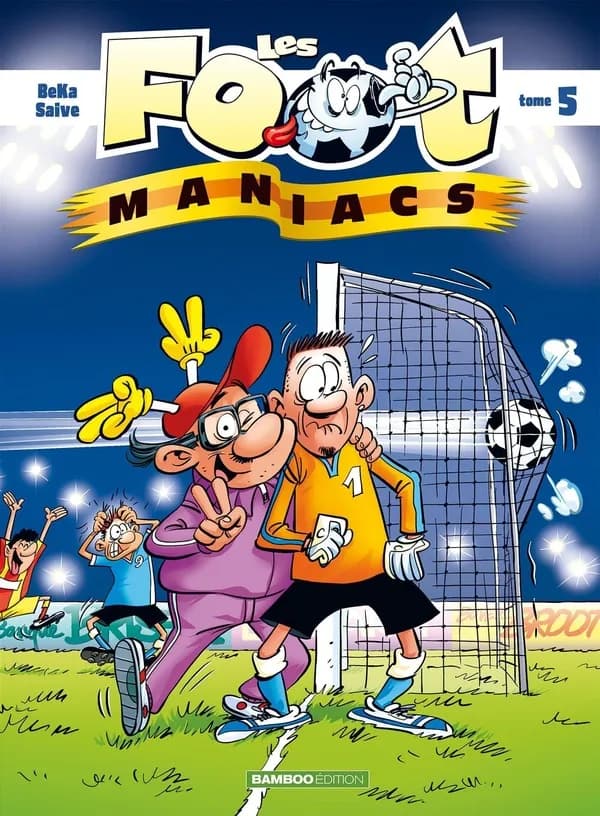 Les Foot maniacs : tome 05 (BAMBOO HUMOUR) (French Edition)