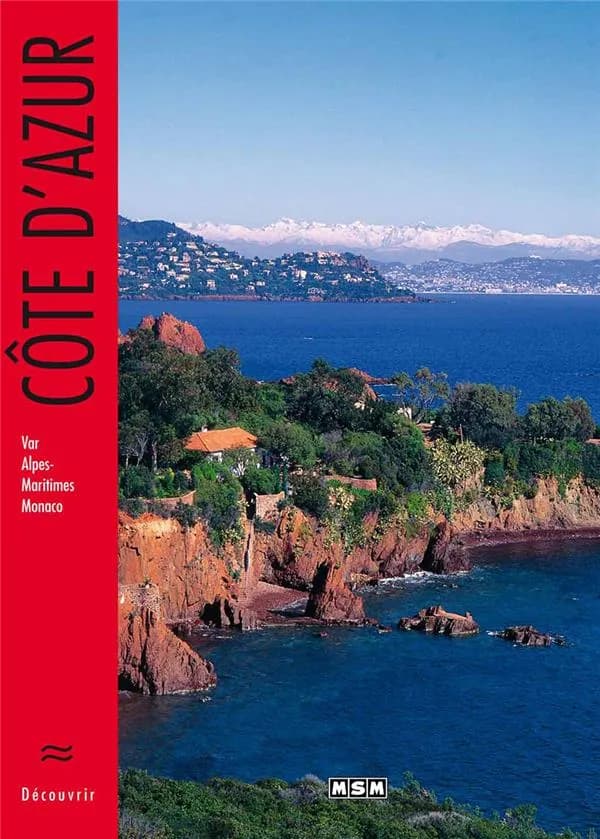 Côte d'Azur : Var, Alpes-Maritimes, Monaco