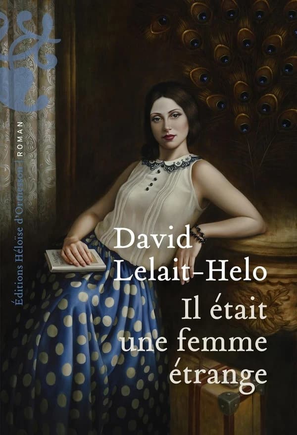 Il était une femme étrange : roman