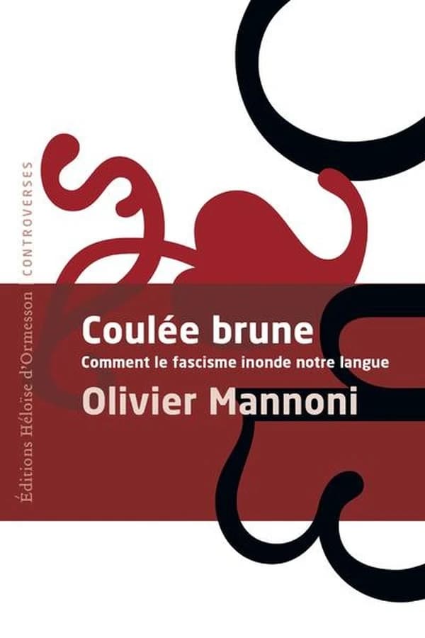 Coulée brune : comment le fascisme inonde notre langue