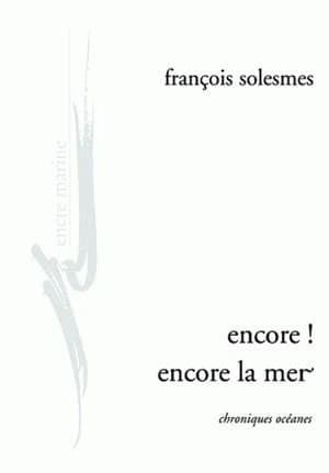 Encore ! Encore la mer